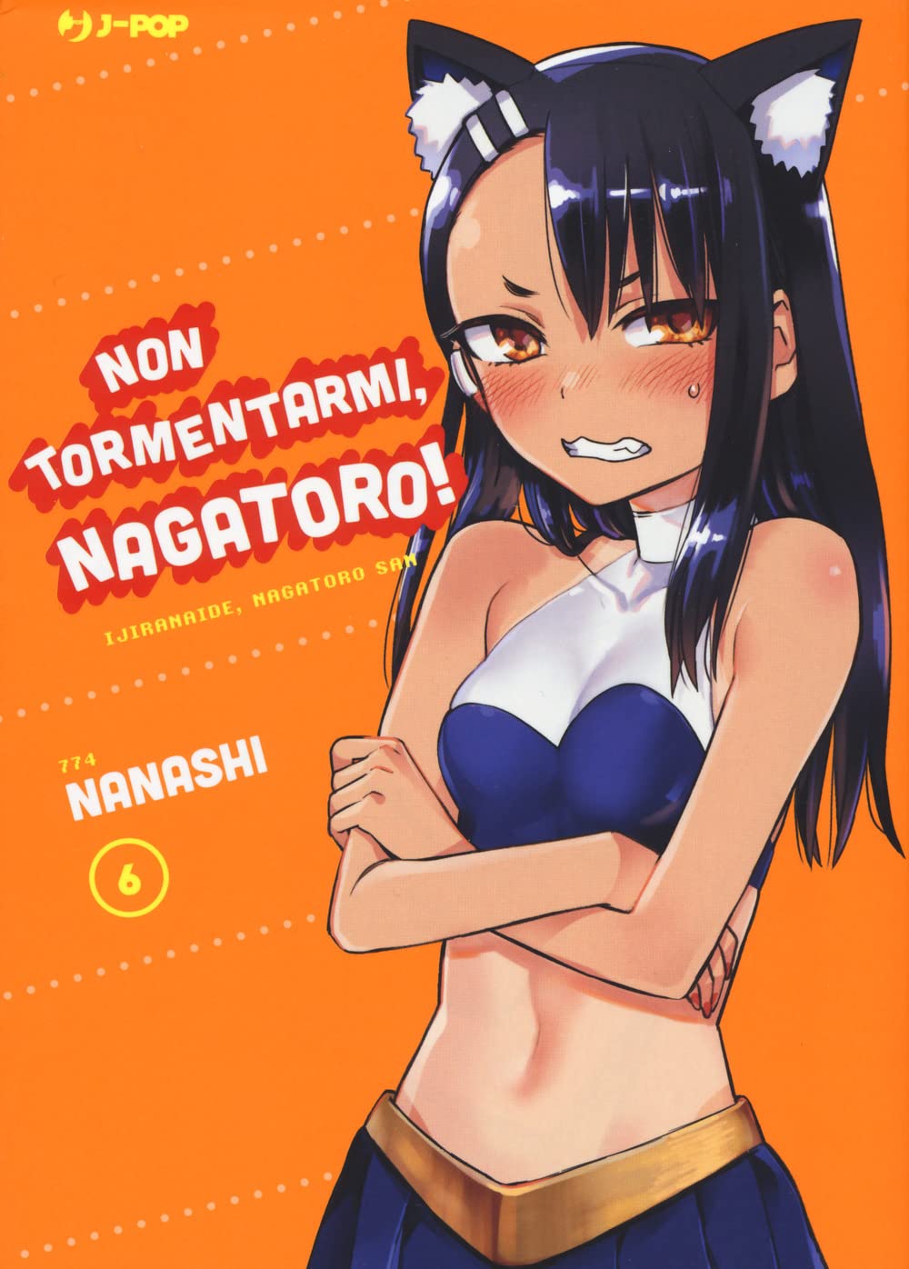 Non Tormentarmi, Nagatoro! – Volume 6