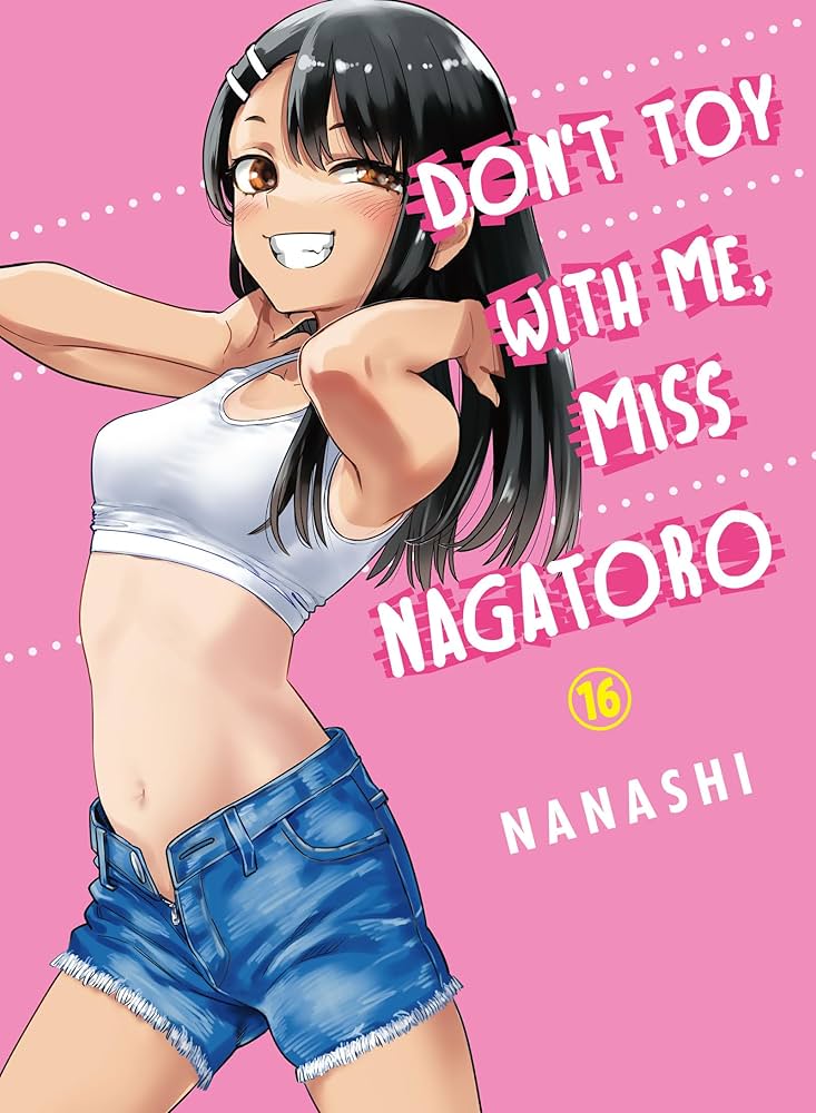 Non Tormentarmi, Nagatoro! – Volume 16